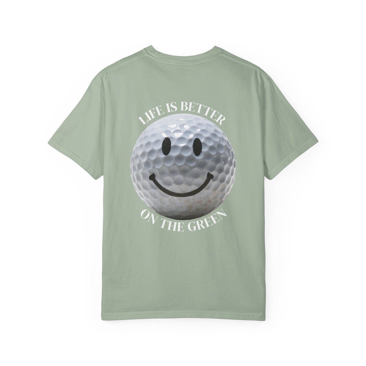 "Life is Better on the Green" Tee