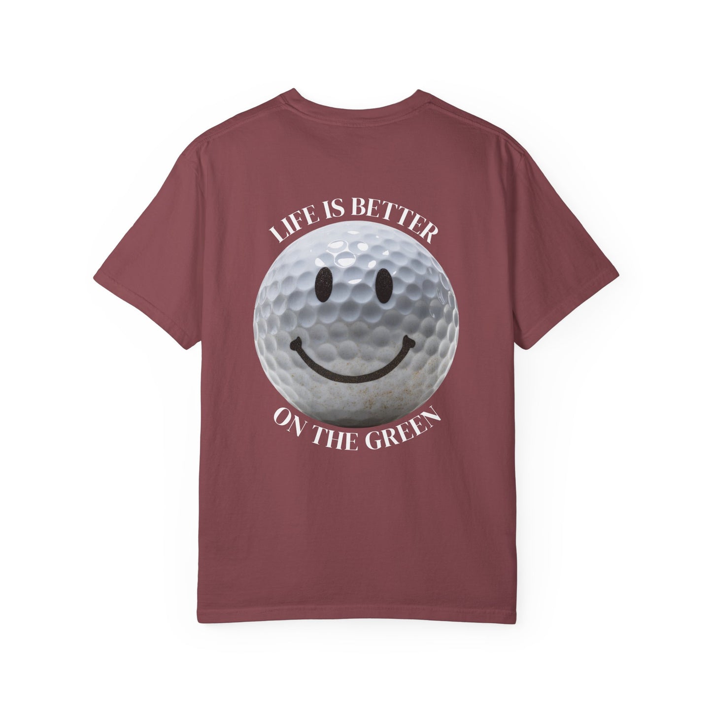 "Life is Better on the Green" Tee